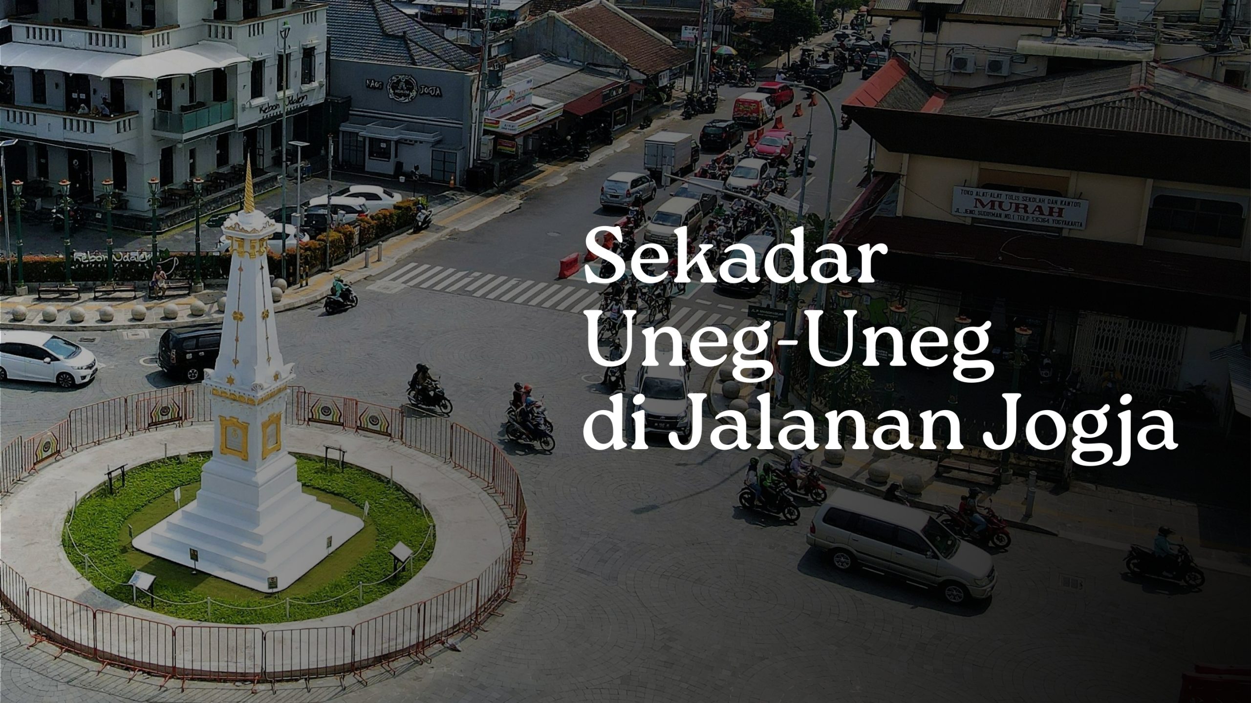 Sekadar Uneg-Uneg di Jalanan Jogja