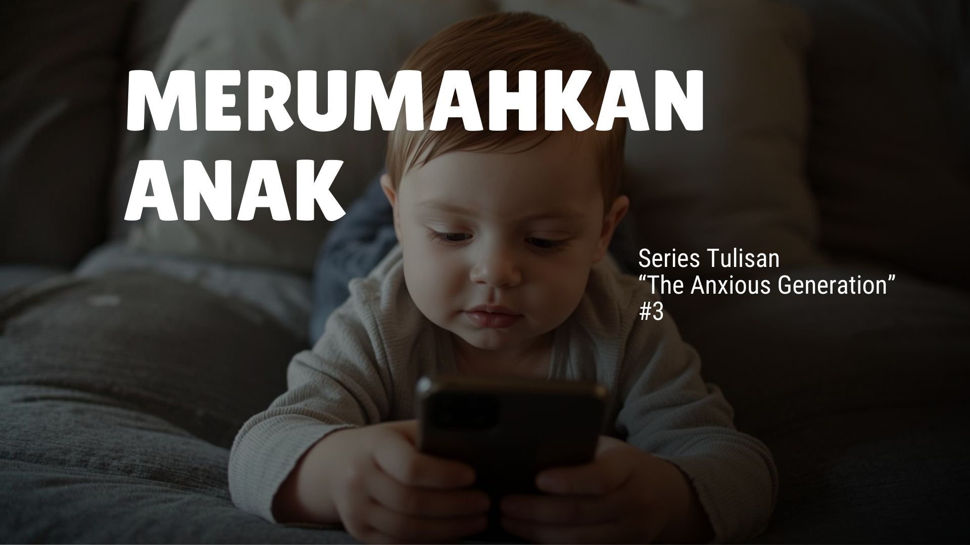 Merumahkan Anak